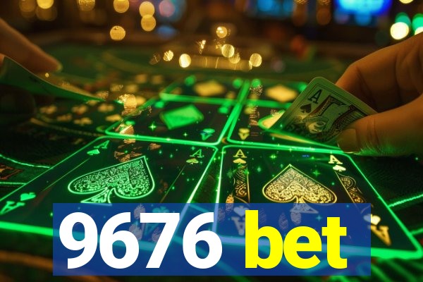 9676 bet